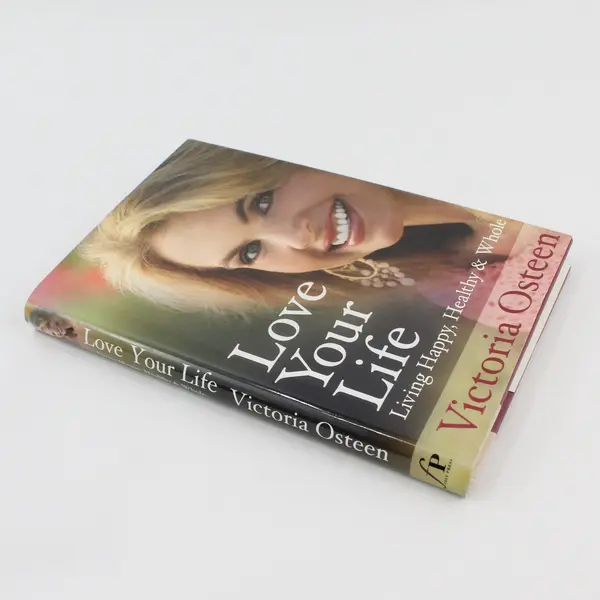 Love Your Life Living Happy Healthy & Whole Victoria Osteen 2008 Hardcover DJ
