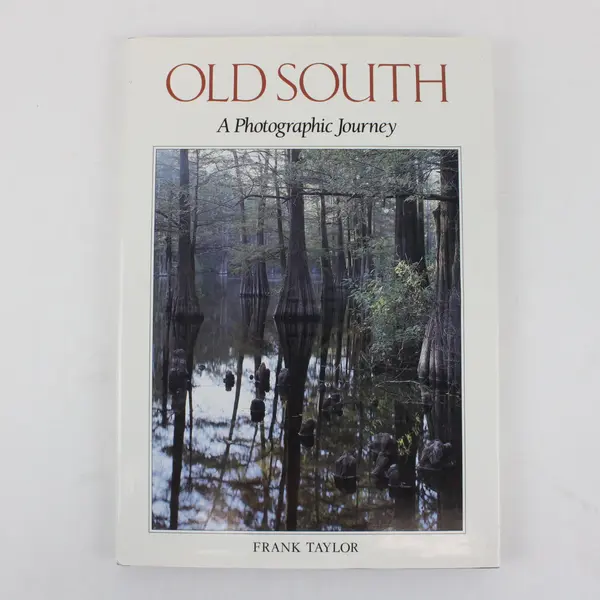 Old South A Photographic Journey Frank Taylor 1990 Illustrated Hardcover DJ Good