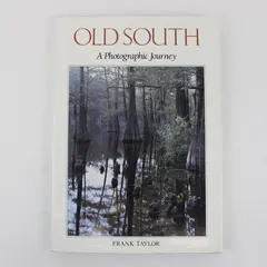 Old South A Photographic Journey Frank Taylor 1990 Illustrated Hardcover DJ Good
