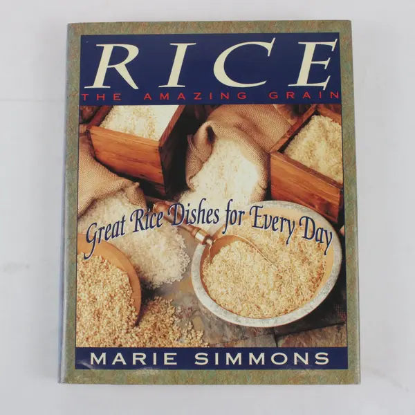 Rice The Amazing Grain Great Rice Dishes Marie Simmons 1st Edition 1991 HC DJ 