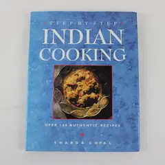 Step-by-Step Indian Cooking Sharda Gopal 100 Plus Authentic Recipes 1996 HC DJ