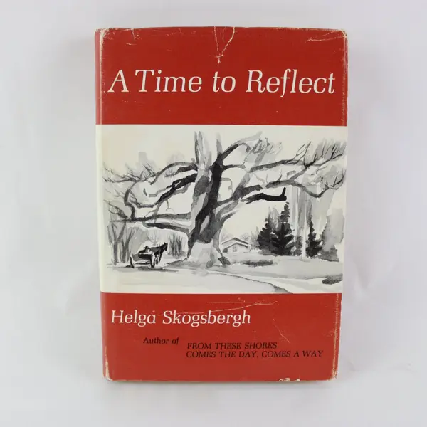 A Time to Reflect Helga Skogsbergh 1965 Hardcover