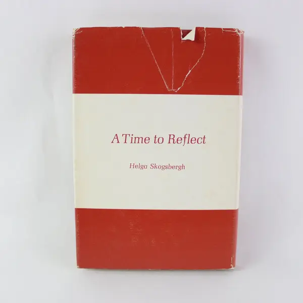 A Time to Reflect Helga Skogsbergh 1965 Hardcover