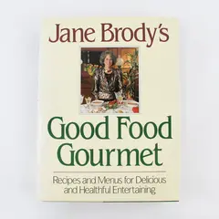 Jane Brody's Good Food Gourmet Recipes and Menus 1st Edition 1990 HC DJ Good