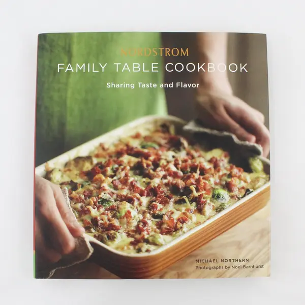 Nordstrom Family Table Cookbook Sharing Taste & Flavor Michael Northern HC DJ
