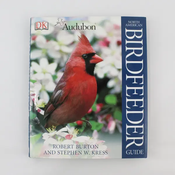 Audubon® North American Birdfeeder Guide Robert Burton Stephen Kress 2005 HC DJ