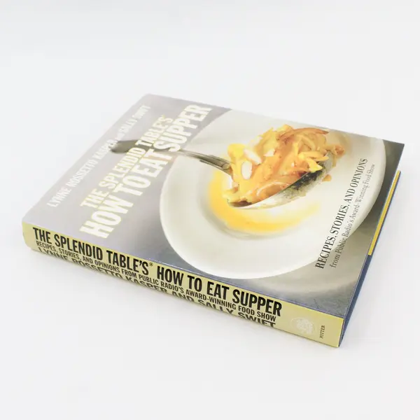 The Splendid Table's How to Eat Supper Lynne R Kasper Sally Swift 2008 HC DJ