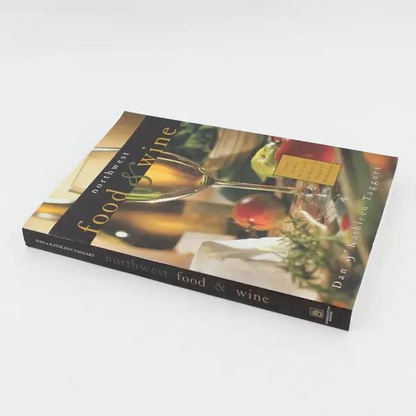 Vintage Northwest Food & Wine Great Food Dan Taggart Kathleen Taggart 1998 PB