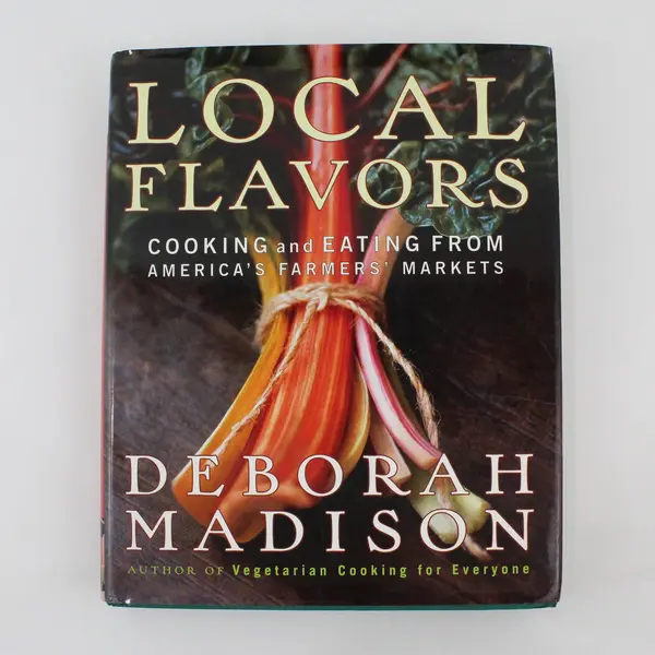 VTG Local Flavors Cooking and Eating Deborah Madison 1st Edition 2002 HC DJ