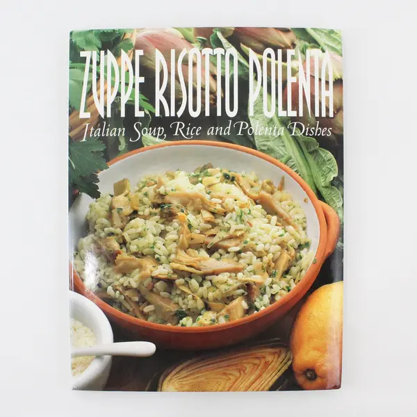 Vintage Zuppe Risotto Polenta Italian Soup Rice & Polenta Dishes 1997 HC DJ