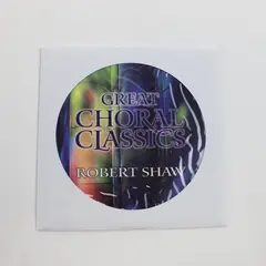 Great Choral Classics Robert Shaw CD Classical Choral Music