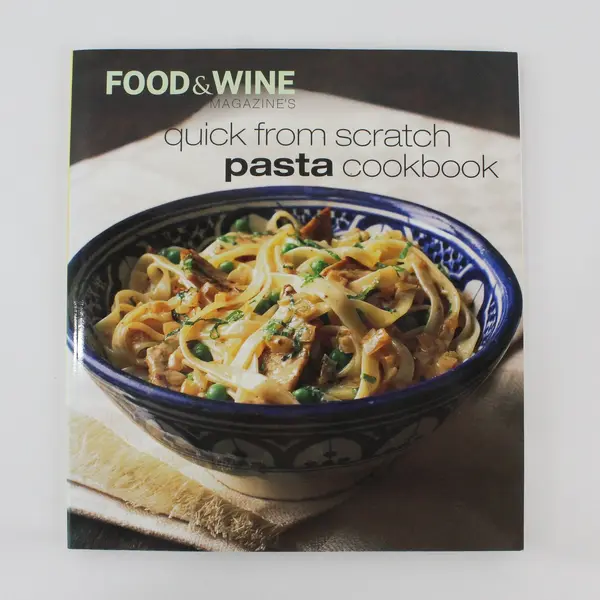 Food & Wine Magazine's Quick From Scratch Pasta Cookbook 2002 Paperback