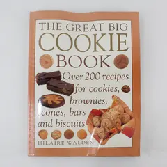 The Great Big Cookie Book Over 200 Recipes Hilaire Walden 1999 PB Plastic Sleeve