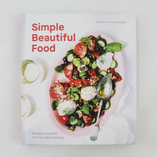 Simple Beautiful Food Recipes Everyday Amanda Frederickson 1st Ed 2020 HC