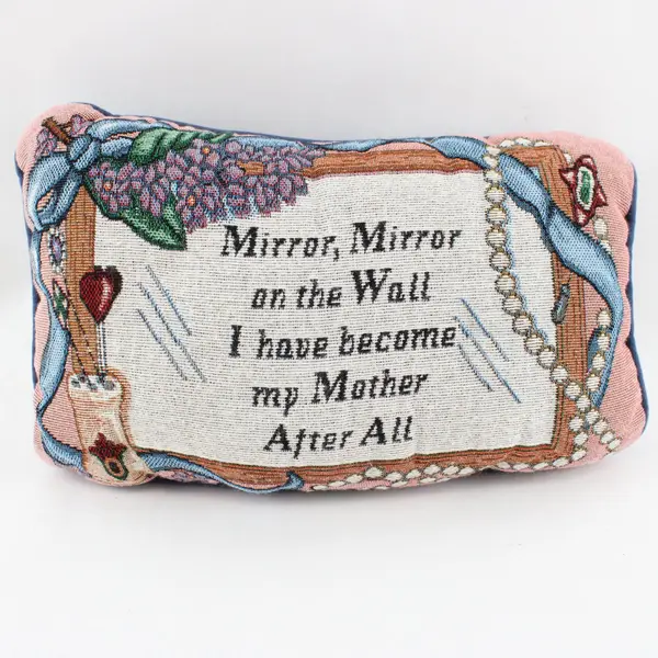 "Mirror, Mirror on the Wall I Have Become My Mother After All" Throw Pillow