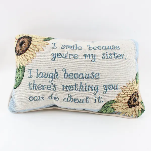 I Smile Because You're My Sister Funny Sister Pillow Gift