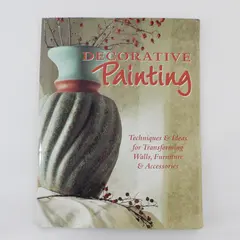 Decorative Painting Techniques & Ideas 1994 PB Creative Pub International