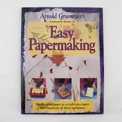 VTG Complete Guide to Easy Papermaking by Arnold Grummer 1999 Paperback