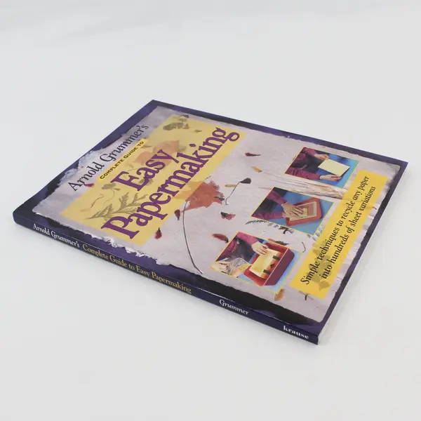 VTG Complete Guide to Easy Papermaking by Arnold Grummer 1999 Paperback