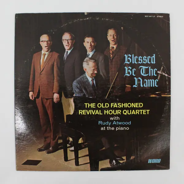 The Old Fashioned Revival Hour Quartet Blessed Be The Name 12" Vinyl Record