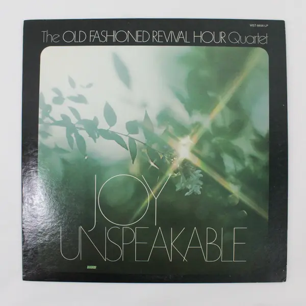 Old Fashioned Revival Hour Quartet Joy Unspeakable 12" Vinyl Record