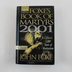 Foxe's Book of Martyrs 2001 John Foxe Updated Edition Good Used