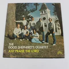 The Good Shepherd's Quartet Just Praise the Lord 12" Vinyl Record