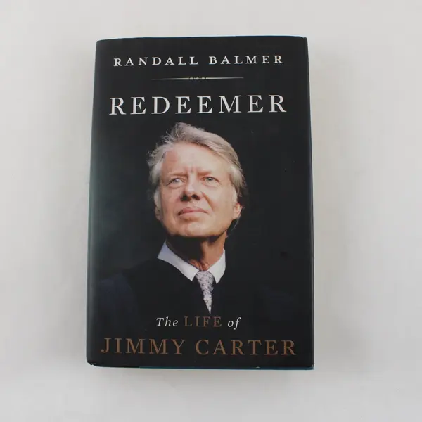 Redeemer The Life of Jimmy Carter Randall Balmer 2014 Hardcover Biography