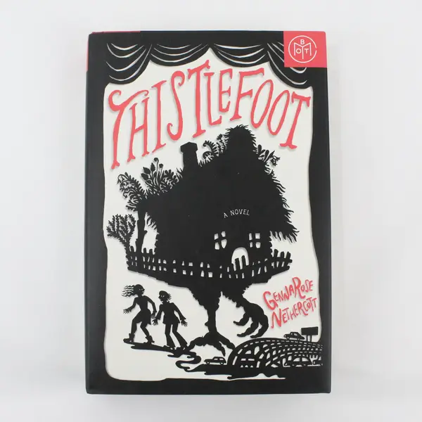 Thistlefoot: A Novel - Hardcover By GennaRose Nethercott