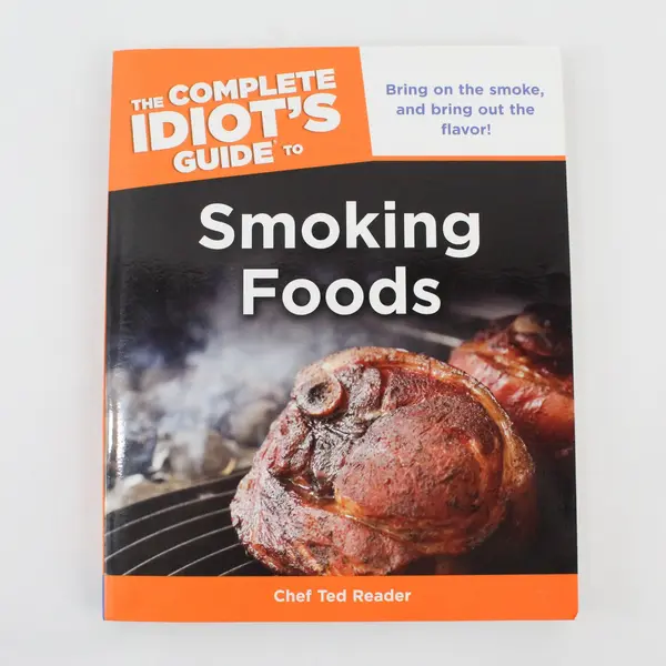 The Complete Idiot's Guide to Smoking Foods Chef Ted Reader
