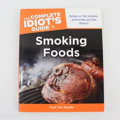 The Complete Idiot's Guide to Smoking Foods Chef Ted Reader