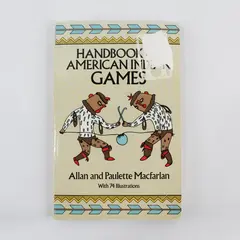 Handbook of American Indian Games (Native American) by Allan/Paulette Macfarlan