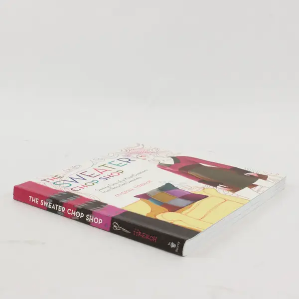 The Sweater Chop Shop Sewing One-of-a-Kind Creations by Crispina Ffrench 2009 PB