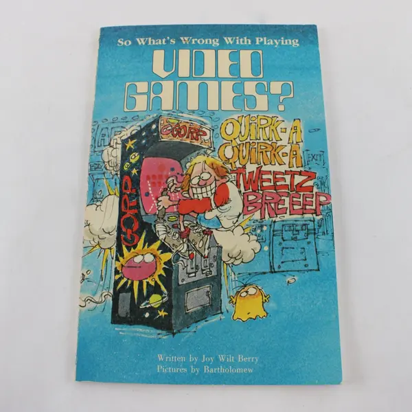 So What's Wrong With Playing Video Games? Joy Wilt Berry 1982 Paperback