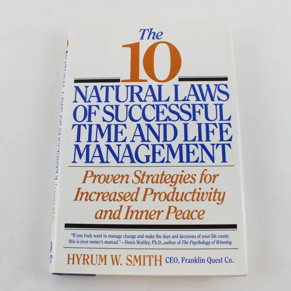 The 10 Natural Laws of Successful Time & Life Management Hyrum W Smith Hardcover