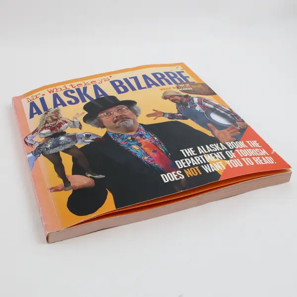 Mr. Whitekeys' Alaska Bizarre Whale Fat Follies Revue Anchorage Humor Book