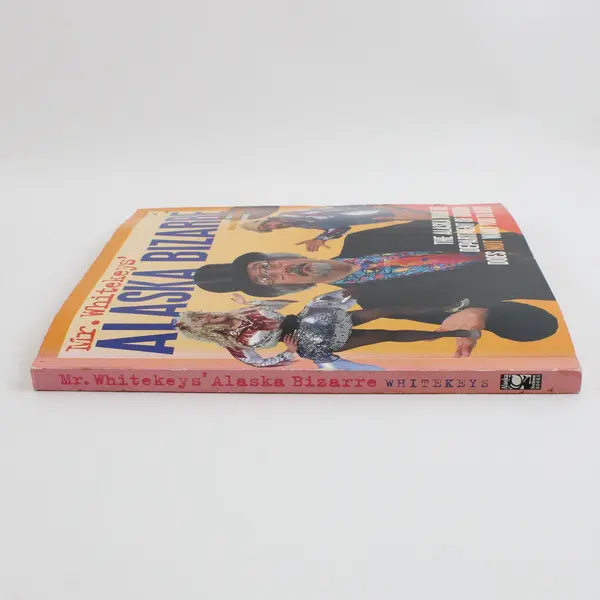 Mr. Whitekeys' Alaska Bizarre Whale Fat Follies Revue Anchorage Humor Book