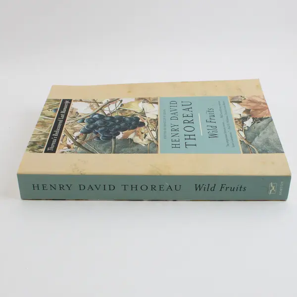 Henry David Thoreau Wild Fruits: Thoreau's Rediscovered Last Manuscript 2001 PB