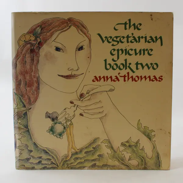 The Vegetarian Epicure Book Two First Edition Anna Thomas 1978 Paperback