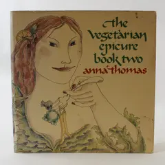 The Vegetarian Epicure Book Two First Edition Anna Thomas 1978 Paperback