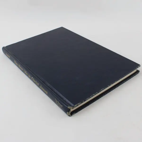 The New Life in Christ Jesus C. I. Scofield Hardcover Christian Book