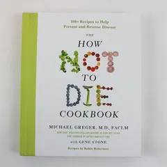 The How Not to Die Cookbook Michael Greger Gene Stone 1st Ed 2017 HC 100 Plus 