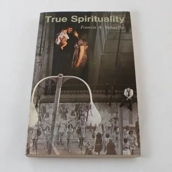 True Spirituality by Francis A. Schaeffer Paperback Christian Theology Book