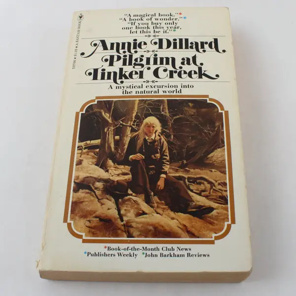 Pilgrim at Tinker Creek Annie Dillard 1974 Bantam Paperback Nature Writing