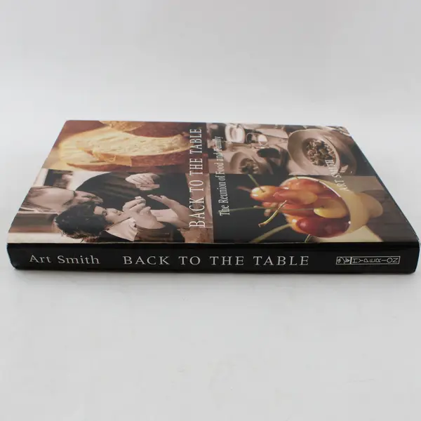 Back to the Table Reunion of Food and Family Art Smith Hardcover Cookbook