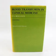 Blood Transfusion in Clinical Medicine P.L. Mollison 7th Ed 1983 Hardcover