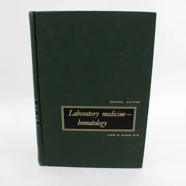 Laboratory Medicine Hematology 2nd Ed John B. Miale Hardcover 1962