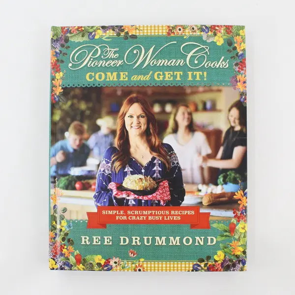 The Pioneer Woman Cooks Come and Get It Simple Recipes Cookbook First Edition