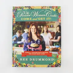 The Pioneer Woman Cooks Come and Get It Simple Recipes Cookbook First Edition