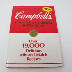 Campbell's Creative Cooking With Soup Cookbook 19,000 Mix & Match Recipes